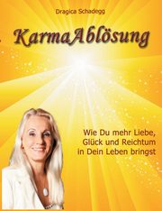 Karmaablsung, Schadegg Dragica