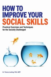 How to Improve Your Social Skills, Lucking Thomas