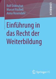 Einfhrung in das Recht der Weiterbildung, Dobischat Rolf