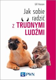 ksiazka tytu: Jak sobie radzi z trudnymi ludmi autor: Hasson Gill