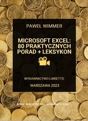 Microsoft Excel 80 praktycznych porad + Leksykon, Wimmer Pawe