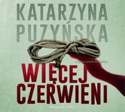 Wicej czerwieni, Puzyska Katarzyna