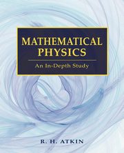 Mathematical Physics, Atkin R H