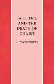 Sacrifice and the Death of Christ, Young Frances