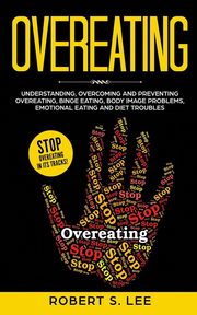 Overeating, Lee Robert S.