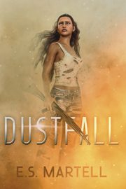 Dustfall, Martell Eric