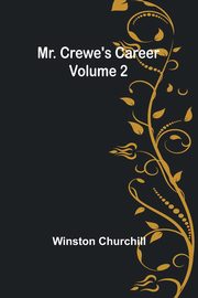 Mr. Crewe's Career - Volume 2, Churchill Winston