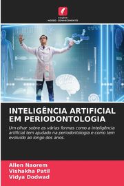 INTELIG?NCIA ARTIFICIAL EM PERIODONTOLOGIA, Naorem Allen