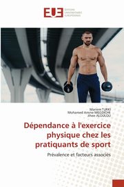 Dpendance ? l'exercice physique chez les pratiquants de sport, TURKI Mariem