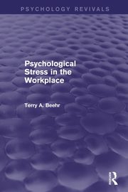 Psychological Stress in the Workplace, Beehr Terry A.