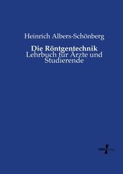 Die Rntgentechnik, Albers-Schnberg Heinrich