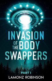 Invasion of the Body Swappers, Robinson Lamonz
