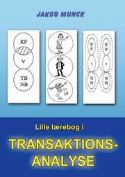 Lille l?rebog i transaktionsanalyse, Munck Jakob