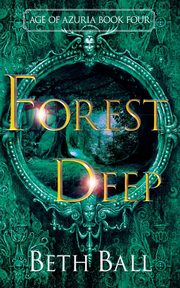 Forest Deep, Ball Beth