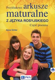 Przykladowe arkusze maturalne z jzyka rosyjskiego Cz pisemna, Ginter Anna