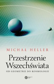 ksiazka tytu: Przestrzenie Wszechwiata autor: Heller Micha