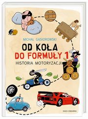 ksiazka tytu: Od koa do Formuy 1 autor: Gsiorowski Micha