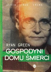 Gospodyni domu mierci, Green Ryan