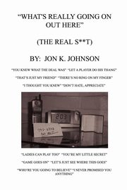 ksiazka tytu: What's Really Going On Out Here (The Real S**t) autor: Johnson Jon Kevin
