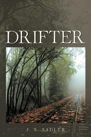 Drifter, Sadler J. N.