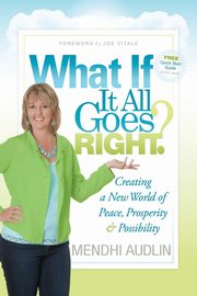 What If It All Goes Right?, Audlin Mendhi