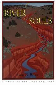 River of Souls, Blum Ivon B.