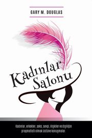 Kad?nlar Salonu - Salon des Femme Turkish, Douglas Gary  M.