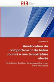 Amlioration du comportement du bton soumis ? une temprature leve, PLIYA-P