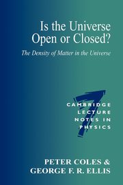 Is the Universe Open or Closed?, Coles Peter