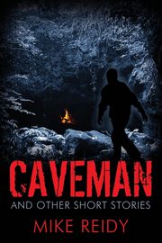 Caveman, Reidy Mike