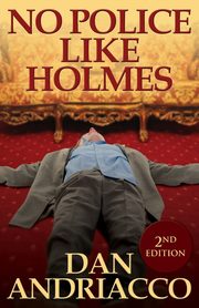 ksiazka tytu: No Police Like Holmes (McCabe and Cody Book 1) autor: Andriacco Dan