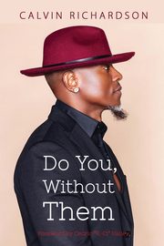 Do You, Without Them, Richardson Calvin