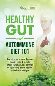 Healthy Gut and Autoimmune Diet 101, HHP Pureture