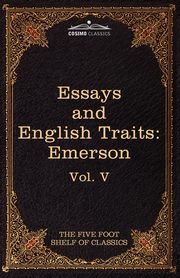 Essays and English Traits by Ralph Waldo Emerson, Emerson Ralph Waldo