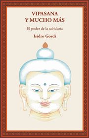 Vipasana y mucho ms, Gordi Isidro
