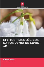 ksiazka tytu: EFEITOS PSICOLGICOS DA PANDEMIA DE COVID-19 autor: Nela Alfred