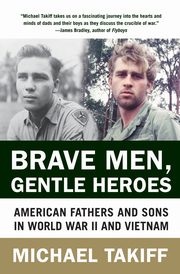 Brave Men, Gentle Heroes, Takiff Michael