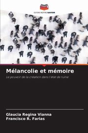 ksiazka tytu: Mlancolie et mmoire autor: Vianna Glaucia Regina