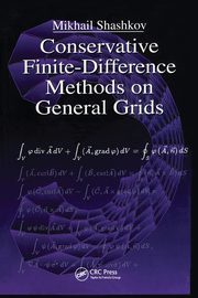 Conservative Finite-Difference Methods on General Grids, Shashkov Mikhail