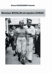 Monsieur Bouillin est myst?re Levegh, Guadagnini Bruno