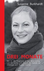 Drei Monate, Burkhardt Susanne