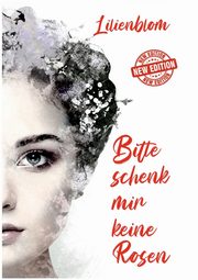 Bitte schenk mir keine Rosen, Lilienblom
