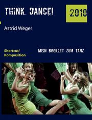 think dance!, Weger Astrid