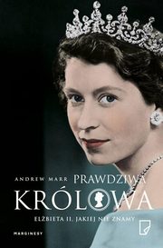 Prawdziwa Krlowa Elbieta II jakiej nie znamy, Marr Andrew