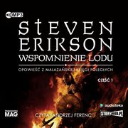 Wspomnienie lodu Cz 1, Erikson Steven