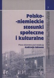 ksiazka tytu: Polsko-niemieckie stosunki spoeczne i kulturalne autor: 