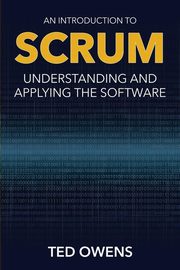 An Introduction to Scrum, Owens Ted