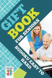 Gift Book for Seniors | Sudoku Easy to Hard, Senor Sudoku