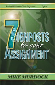 7 Signposts To Your Assignment, Murdock Mike