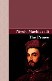 The Prince, Machiavelli Nicolo